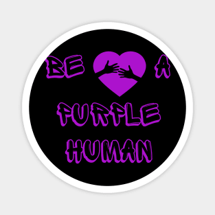 be A Purple Human Magnet